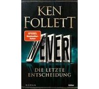 Never - Die letzte Entscheidung [German] by Follett, Ken NEUF