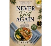 Never Diet Again: The Mediterranean Fasting Reset to break the yo-yo Cycle , Control Cravings & Build a Lifestyle that lasts