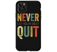 Never Do Your Best Quit Funny Meme Culture Humoristique Coque pour iPhone 11 Pro Max