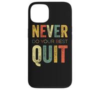 Never Do Your Best Quit Funny Meme Culture Humoristique Coque pour iPhone 13