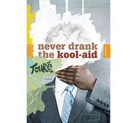 Never Drank the Kool-Aid