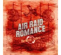 Never Enders - Air Raid Romance