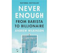 Never Enough: From Barista to Billionaire