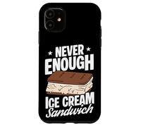Never Enough Ice Cream Sandwich (Sandwich à la crème glacée) Coque pour iPhone 11