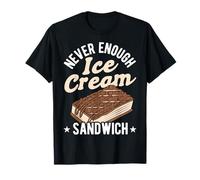 Never Enough Ice Cream Sandwich (Sandwich à la crème glacée) T-Shirt