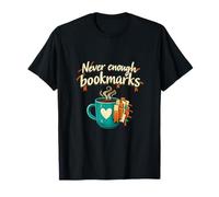 Never Enough Marque-Pages Tasse à café Motif Amoureux des Livres T-Shirt