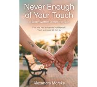 Never Enough of Your Touch: A Healing Skin Romance