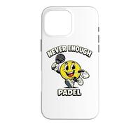 Never Enough Padel Jeu De Mots Drôle Padel Humour Coque pour iPhone 16 Pro Max