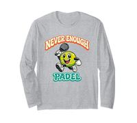 Never Enough Padel Jeu De Mots Drôle Padel Humour Manche Longue