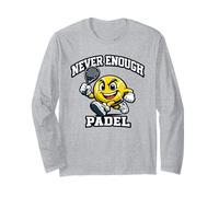 Never Enough Padel Jeu De Mots Drôle Padel Humour Manche Longue