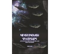Never Enough Spaceships: After The War, There Was Another, Also About Spaceships