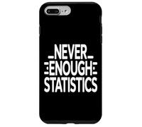 Never Enough Statistics Funny Data Analyst Maths Coque pour iPhone 7 Plus/8 Plus