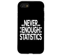 Never Enough Statistics Funny Data Analyst Maths Coque pour iPhone SE (2020) / 7/8