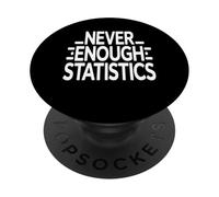 Never Enough Statistics Funny Data Analyst Maths PopSockets PopGrip Adhésif