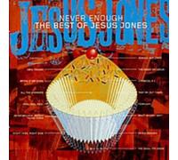 Never Enough-The Best of Jesus Jones [Import]