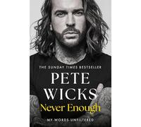 Never Enough: the powerful and moving bestselling memoir from Strictly superstar Pete Wickes