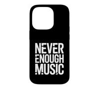 Never Enough Trance Musique de Transe drôle Coque pour iPhone 14 Pro