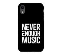 Never Enough Trance Musique de Transe drôle Coque pour iPhone XR