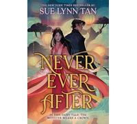 Never Ever After: a beautifully-woven fairy tale inspired romantic fantasy from a Sunday Times bestselling author