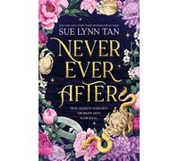 Never Ever After - Sue Lynn Tan - FISCHER Sauerländer - ebook (ePub) - Livre