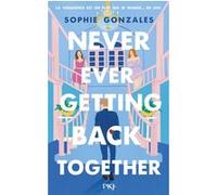 Never Ever Getting Back Together Sophie Gonzales (Auteur), Noémie Saint-Gal (Traduction)