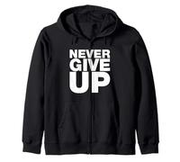 Never Ever Give Up, Citations inspirantes et motivantes Sweat à Capuche