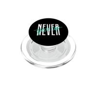 Never Ever Give Up Cool Inspirational Motivational Quotes PopSockets PopGrip pour MagSafe