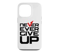 Never Ever Give Up Inspirational Motivational Quotes Sayings Coque pour iPhone 13 Pro