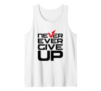 Never Ever Give Up Inspirational Motivational Quotes Sayings Débardeur