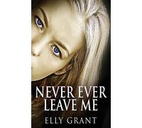 Never Ever Leave Me