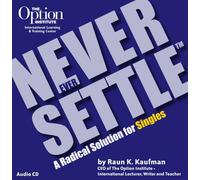 Never Ever Settle: A Radical Solution for Singles