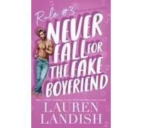 Never Fall For The Fake Boyfriend