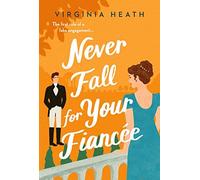 Never Fall For Your Fiancee