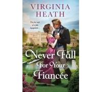 Never Fall For Your Fiancee