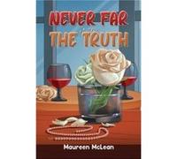 Never Far from the Truth - Maureen McLean - Austin Macauley Publishers - Livre en Anglais - Paperback Maureen McLeanMaureen McLean (Auteur)