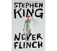 Never Flinch: A Novel