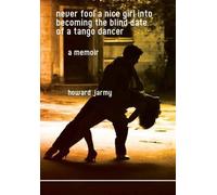 Never Fool A Nice Girl Into Becoming The Blind Date Of A Tango Dancer