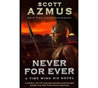 Never for Ever: A Time Wing Six Novel