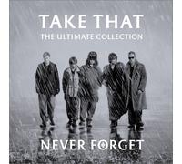 Never Forget by Take That (2006-02-22)