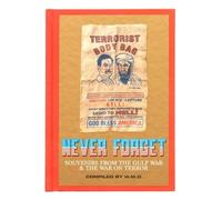 Never Forget: Souvenirs from the Gulf War & The War On Terror