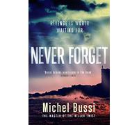 Never Forget: The #1 bestselling novel by the master of the killer twist