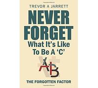 Never Forget What It's Like To Be A 'c