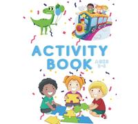 Never get Bored Book: Activity Book for Kids 3-6: Fun Children's Workbook with Hide and Seek, Word search, Count and mark, Shadow matching and More