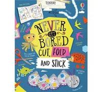 Never Get Bored Cut, Fold And Stick