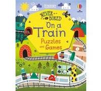 Never Get Bored on a Train Puzzles Games by James Maclaine Tom Mumbray Lan Cook James Maclaine (Auteur)