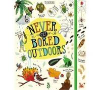 Never Get Bored Outdoors by Lara Bryan Unknown (Auteur)