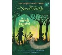 Never Girls 6 The Woods Beyond Disney The Never Girls by Kiki Thorpe & Illustrated by Jana Christy Kiki Thorpe, Jana Christy (Auteur)