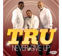 Tru - Never Give Up