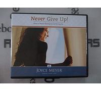 NEVER GIVE UP! (HOW TO RESIST GIVING IN AND GIVING UP! SERIES; C291)