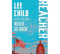 Never Go Back: A Reacher Novel